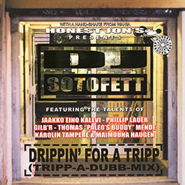 DJ Sotofett - Drippin' For A Tripp