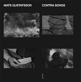 Mats Gustafsson - Contra Songs